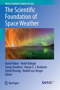 Vorderes Coverbild The Scientific Foundation of Space Weather