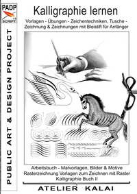 Vorderes Coverbild PADP-Script 11: Kalligraphie lernen Vorlagen - Übungen - Zeichentechniken, Tuschezeichnung & Zeichnungen mit Bleistift für Anfänger