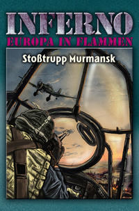 Vorderes Coverbild Inferno – Europa in Flammen, Band 9: Stoßtrupp Murmansk