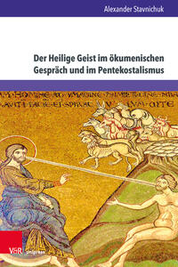 Vorderes Coverbild Der Heilige Geist im ökumenischen Gespräch und im Pentekostalismus