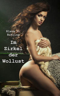 Vorderes Coverbild Im Zirkel der Wollust
