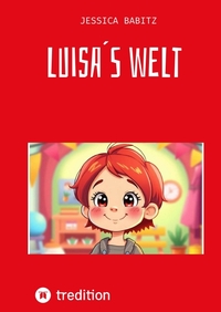 Vorderes Coverbild Kinderbuch - Übers Dinge lernen und Abenteuer erleben. Nimmt Ängste und macht mutig die Welt zu erobern.