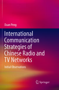 Vorderes Coverbild International Communication Strategies of Chinese Radio and TV Networks