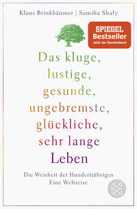 Vorderes Coverbild Das kluge, lustige, gesunde, ungebremste, glückliche, sehr lange Leben