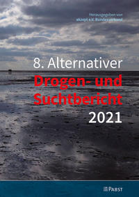 Vorderes Coverbild 8. Alternativer Drogen- und Suchtbericht 2021