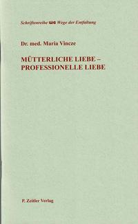 Vorderes Coverbild Mütterliche Liebe - Professionelle Liebe
