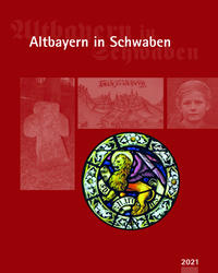 Vorderes Coverbild Altbayern in Schwaben 2021