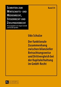 Vorderes Coverbild Der funktionale Zusammenhang zwischen bilanzieller Betrachtungsweise und Drittvergleich bei der Kapitalerhaltung im GmbH-Recht
