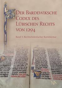 Vorderes Coverbild Der Bardewiksche Codex des Lübischen Rechts von 1294