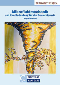 Vorderes Coverbild Mikrofluidmechanik und ihre Bedeutung für die Brauereipraxis