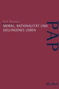 Vorderes Coverbild Moral, Rationalität und gelungenes Leben