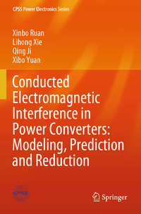Vorderes Coverbild Conducted Electromagnetic Interference in Power Converters: Modeling, Prediction and Reduction