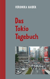 Vorderes Coverbild Das Tokio Tagebuch