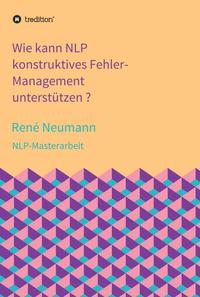 Vorderes Coverbild Wie kann NLP konstruktives Fehler-Management unterstützen ?