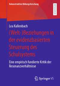 Vorderes Coverbild (Welt-)Beziehungen in der evidenzbasierten Steuerung des Schulsystems