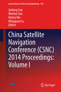 Vorderes Coverbild China Satellite Navigation Conference (CSNC) 2014 Proceedings: Volume I