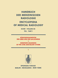 Vorderes Coverbild Röntgendiagnostik der Leber und der Gallenwege Teil 1 / Roentgen Diagnosis of the Liver and Biliary System Part 1