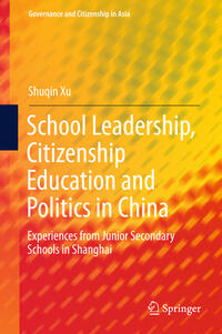 Vorderes Coverbild School Leadership, Citizenship Education and Politics in China