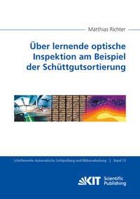 Vorderes Coverbild Über lernende optische Inspektion am Beispiel der Schüttgutsortierung