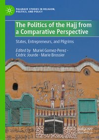 Vorderes Coverbild The Politics of the Hajj from a Comparative Perspective