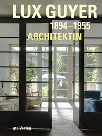 Vorderes Coverbild Lux Guyer (1894–1955). Architektin