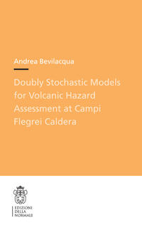 Vorderes Coverbild Doubly Stochastic Models for Volcanic Hazard Assessment at Campi Flegrei Caldera