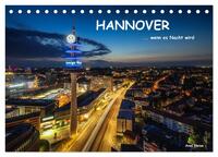Vorderes Coverbild HANNOVER ... wenn es Nacht wird (Tischkalender 2025 DIN A5 quer), CALVENDO Monatskalender