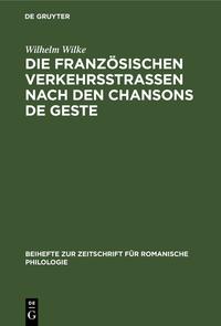 Vorderes Coverbild Die französischen Verkehrsstrassen nach den Chansons de geste