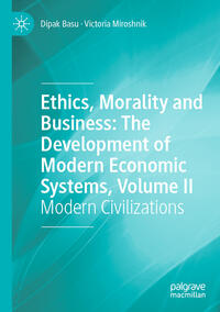 Vorderes Coverbild Ethics, Morality and Business: The Development of Modern Economic Systems, Volume II