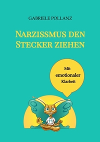 Vorderes Coverbild Narzissmus den Stecker ziehen - mit emotionaler Klarheit