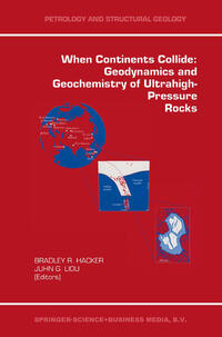 Vorderes Coverbild When Continents Collide: Geodynamics and Geochemistry of Ultrahigh-Pressure Rocks