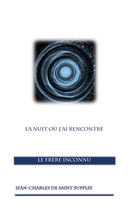 Vorderes Coverbild La nuit où j'ai rencontré le frère inconnu