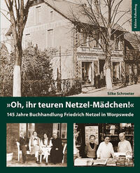Vorderes Coverbild »Oh, ihr teuren Netzel-Mädchen!«