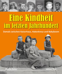 Vorderes Coverbild Eine Kindheit im letzten Jahrhundert