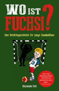 Vorderes Coverbild Wo ist Fuchsi? Eine Handball - Detektivgeschichte für Kinder