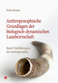 Vorderes Coverbild Anthroposophische Grundlagen der biologisch-dynamischen Landwirtschaft