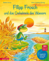 Vorderes Coverbild Filipp Frosch und das Geheimnis des Wassers (Das musikalische Bilderbuch mit CD und zum Streamen)