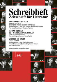 Vorderes Coverbild SCHREIBHEFT 101: Ergriffenes Babeln: Amelia Rosselli, Dichterin zwischen den Sprachen / István Kemény: 50+1 Literarische Pfeiler. Eine Autobiographie / Wörter im Raum: Larry Eigner