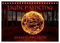 Vorderes Coverbild LIGHTPAINTING - malen mit Licht (Tischkalender 2025 DIN A5 quer), CALVENDO Monatskalender