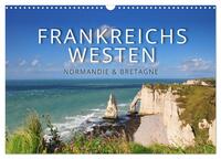Vorderes Coverbild Frankreichs Westen – Normandie und Bretagne (Wandkalender 2025 DIN A3 quer), CALVENDO Monatskalender