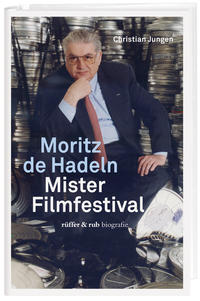 Vorderes Coverbild Moritz de Hadeln - Mister Filmfestival