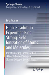 Vorderes Coverbild High-Resolution Experiments on Strong-Field Ionization of Atoms and Molecules