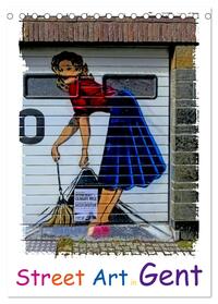 Vorderes Coverbild Street Art in Gent (Tischkalender 2025 DIN A5 hoch), CALVENDO Monatskalender