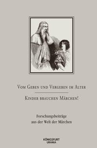 Vorderes Coverbild Vom Geben und Vergeben im Alter - Kinder brauchen Märchen!