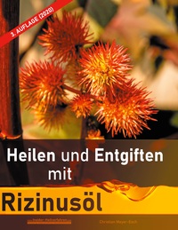 Vorderes Coverbild Heilen und Entgiften mit Rizinusöl (3. Auflage 2020)