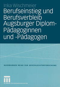 Vorderes Coverbild Berufseinstieg und Berufsverbleib Augsburger Diplom-Pädagoginnen und -Pädagogen
