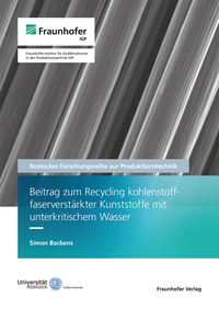 Vorderes Coverbild Beitrag zum Recycling kohlenstofffaserverstärkter Kunststoffe mit unterkritischem Wasser