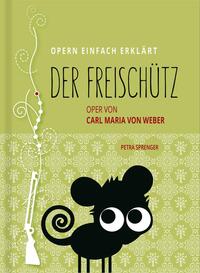 Vorderes Coverbild Der Freischütz – Oper von Carl Maria von Weber (Band 2)