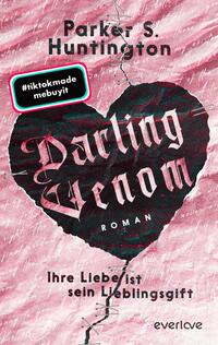 Vorderes Coverbild Darling Venom – Ihre Liebe ist sein Lieblingsgift