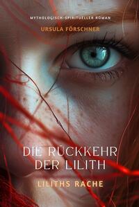Vorderes Coverbild Die Rückkehr der Lilith: Liliths Rache